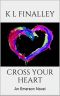 [An Emerson Novel 02] • Cross Your Heart